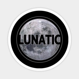 Moon Lunatic with lettering gift space idea Magnet